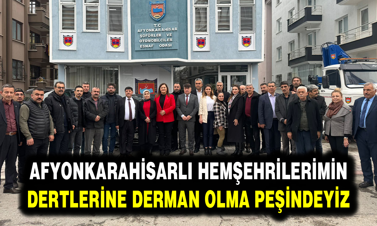 AFYONKARAHİSARLI HEMŞEHRİLERİMİN DERTLERİNE DERMAN OLMA PEŞİNDEYİZ